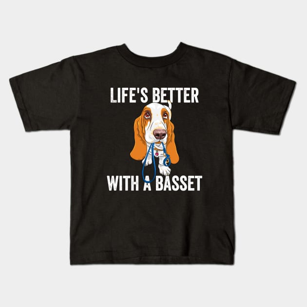 Basset Hound - Lifes Better With A Basset Kids T-Shirt by Kudostees